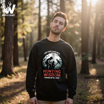 Hunting Wisdom – Earned in the Wild Sweatshirt