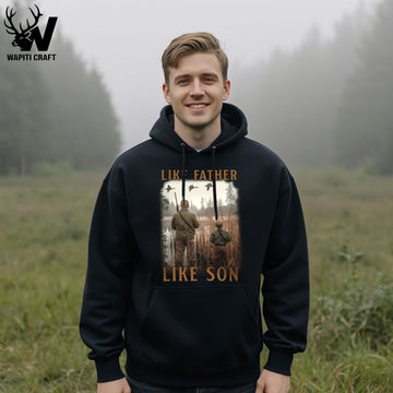 Like Father Like Son Hoodie Duck Hunting Memories With Father Gift For Dad - Wapiti Craft