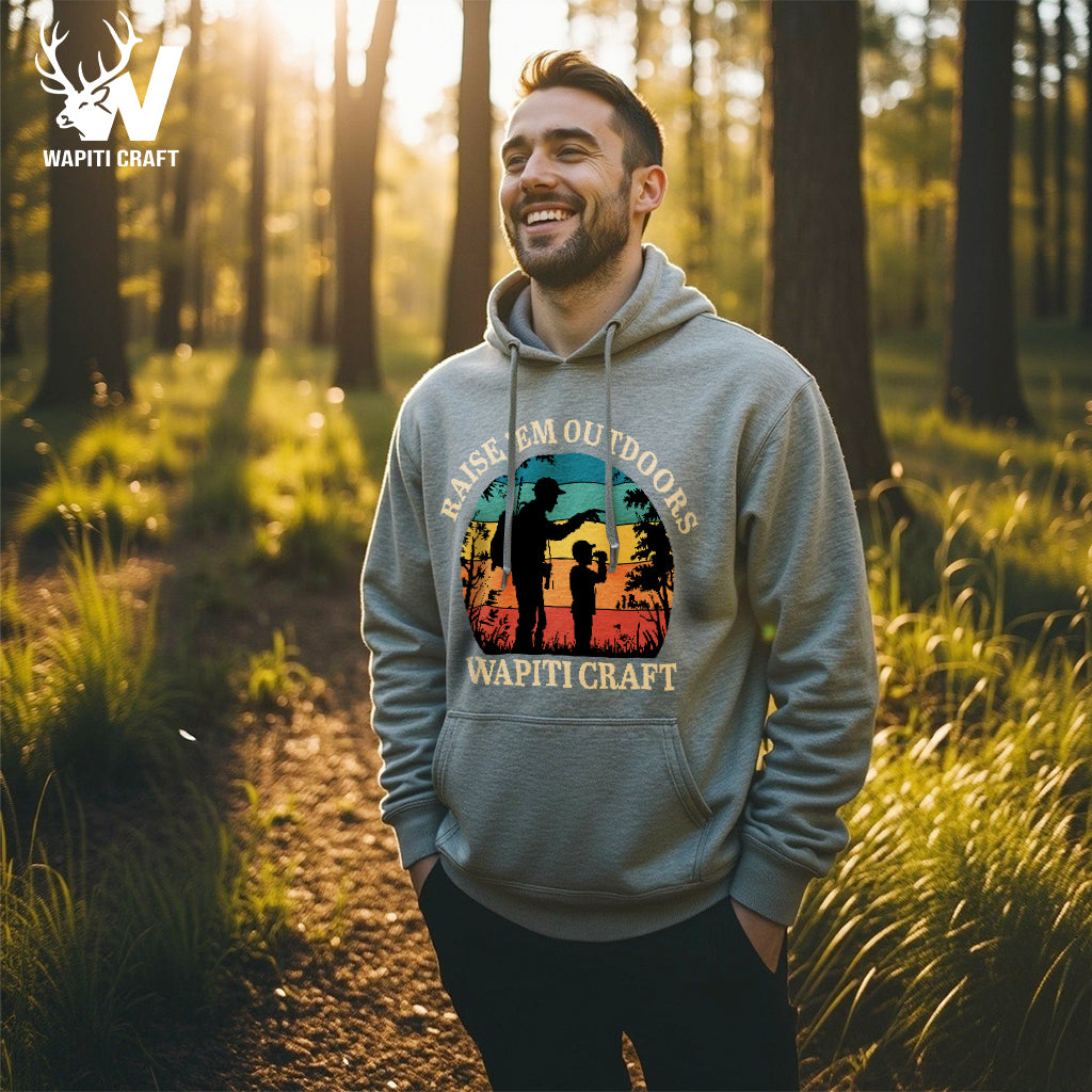 Raise 'Em Outdoors Hoodie Father and Child Bond Over Nature and Outdoor Living  Gift For Father - Wapiti Craft