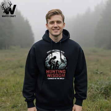 Hunting Wisdom Hoodie  Lessons, Memories & Hunting Experience With Dad Gift For Father - Wapiti Craft