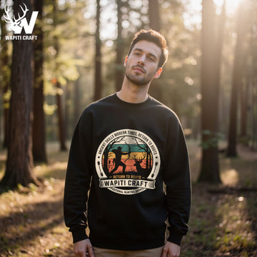 Return to Roots Sweatshirt Ancient Bowhunting Skills for the Modern Outdoorsman - Wapiti Craft Apparel