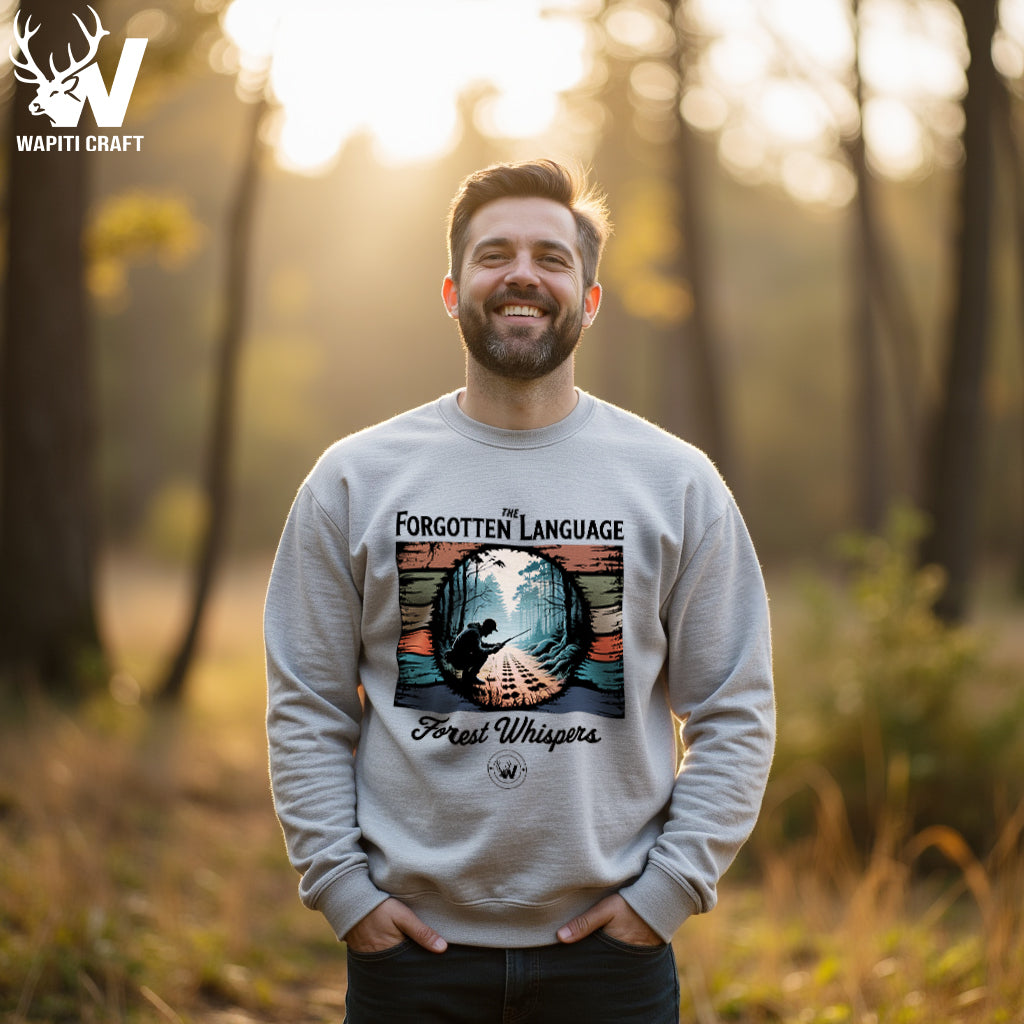 The Forgotten Language Sweatshirt Forest Whispers Design for Nature Lovers and Quiet Hunter - Wapiti Craft