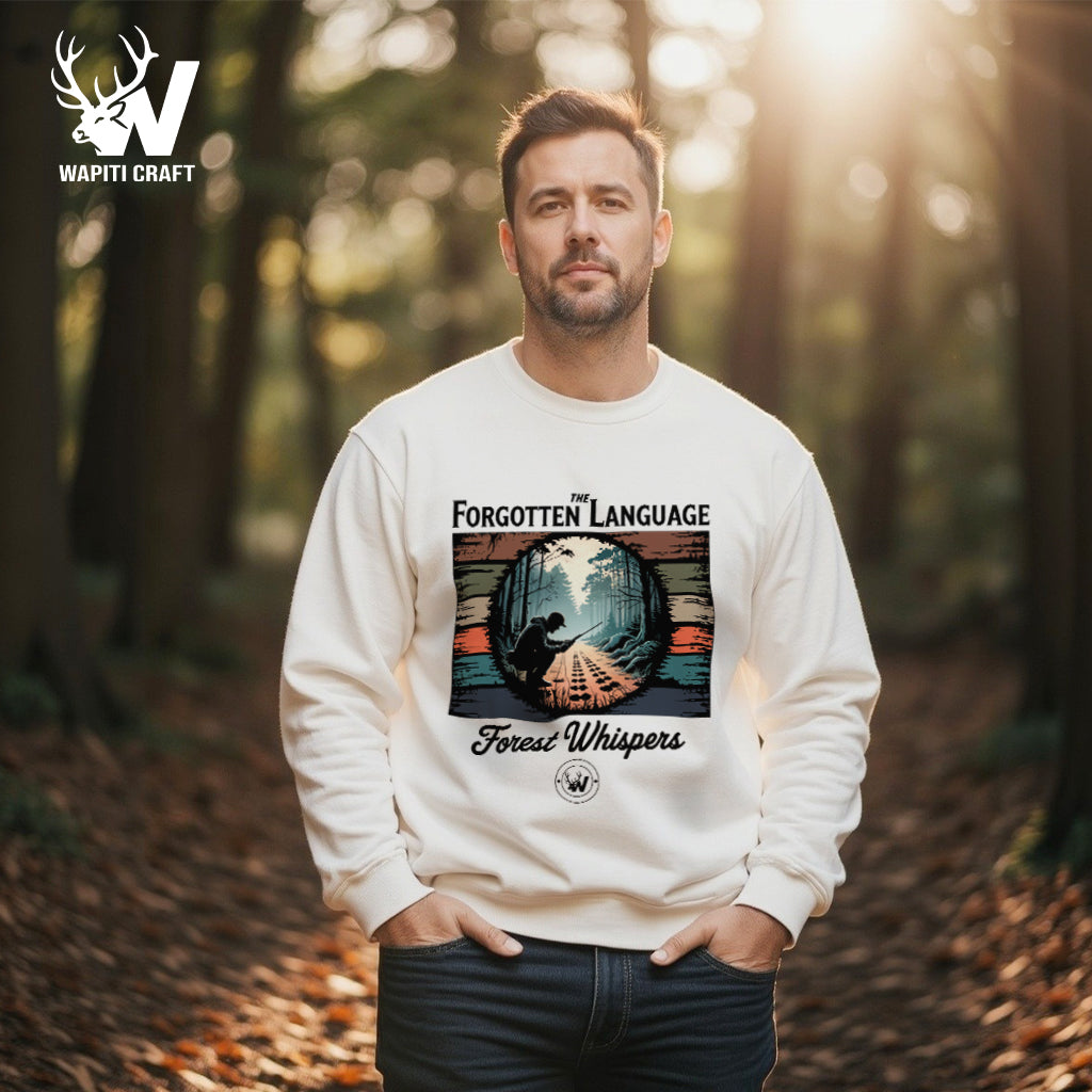 The Forgotten Language Sweatshirt Forest Whispers Design for Nature Lovers and Quiet Hunter - Wapiti Craft