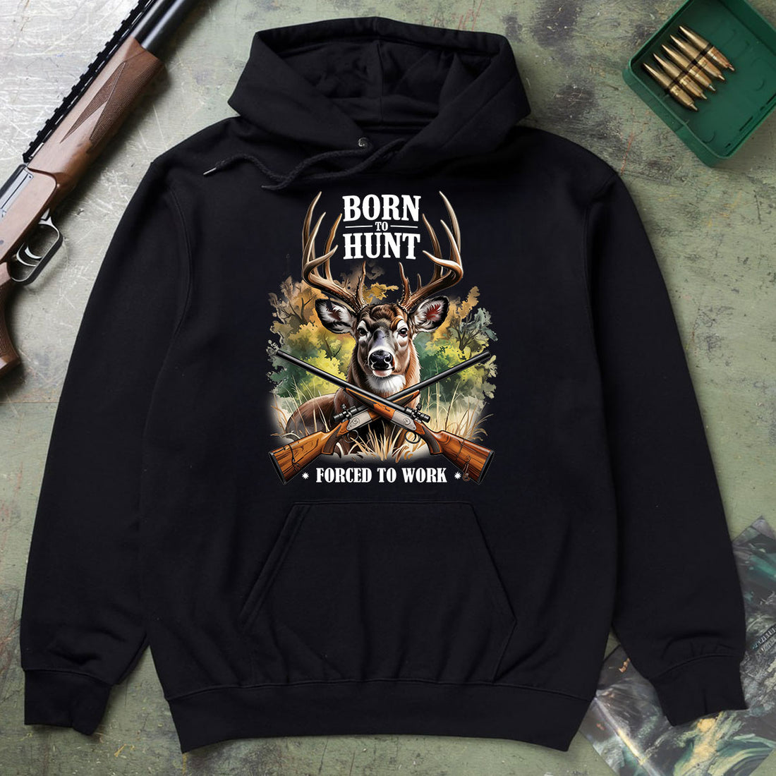 Deer Graphic Tee With Crossed Guns, Born To Hunt Shirt For Men, Forced To Work Hunting Humor, Gift For Hunters, Wapiti Craft Hoodie