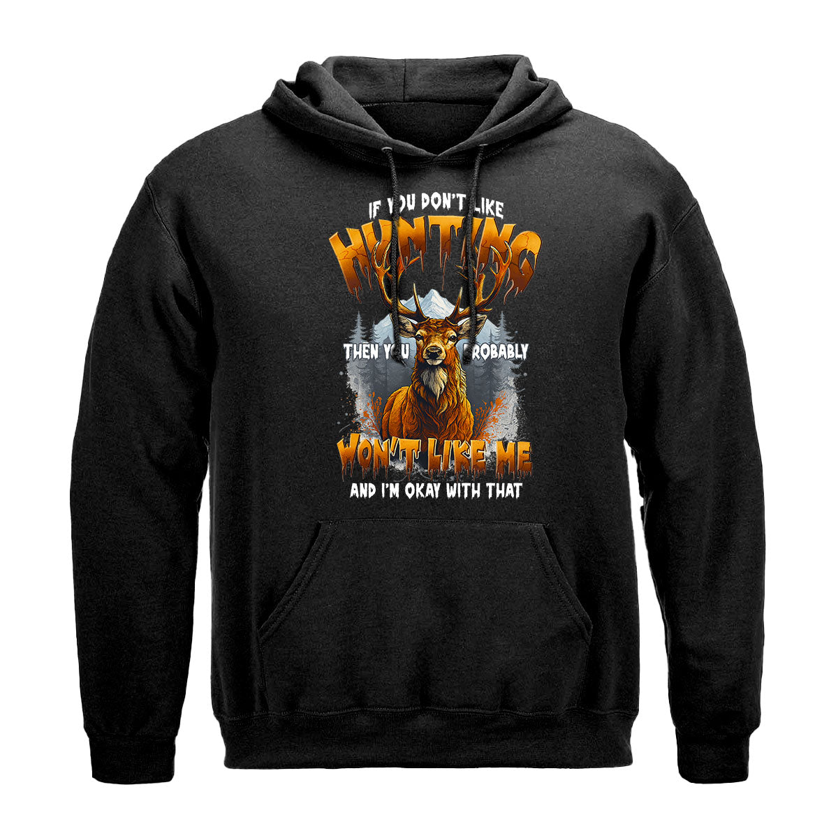 Funny Deer Hunting Shirt For Men, Buck Attitude Graphic Tee, Sarcastic Hunting Gift Idea, Gift For Hunters, Wapiti Craft Hoodie
