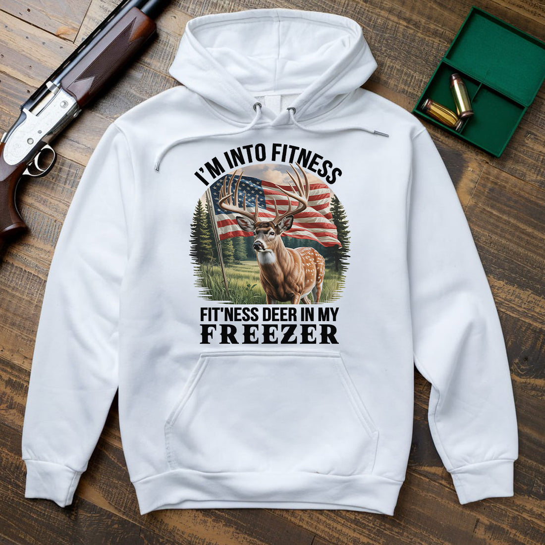 Fitness Deer In My Freezer Tee, Funny Deer Hunting Shirt For Men, Patriotic Hunter Quote, Gift For Hunters, Wapiti Craft Hoodie