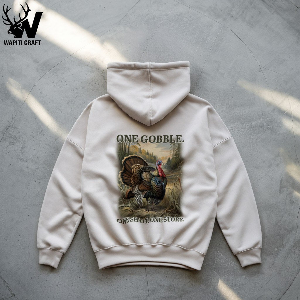 One Gobble One Shot Hunting Hoodie Wild Turkey Season Gear for Story Worthy Hunts Art Back Print - Wapiti Craft