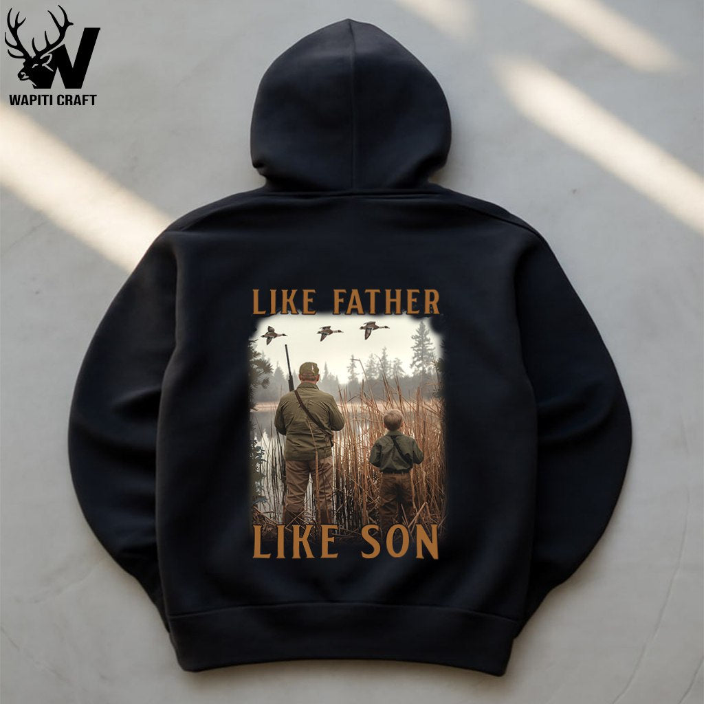 Like Father Like Son Hoodie Design Back Print Duck Hunting Generational Bond Gift for Dad & Son - Wapiti Craft