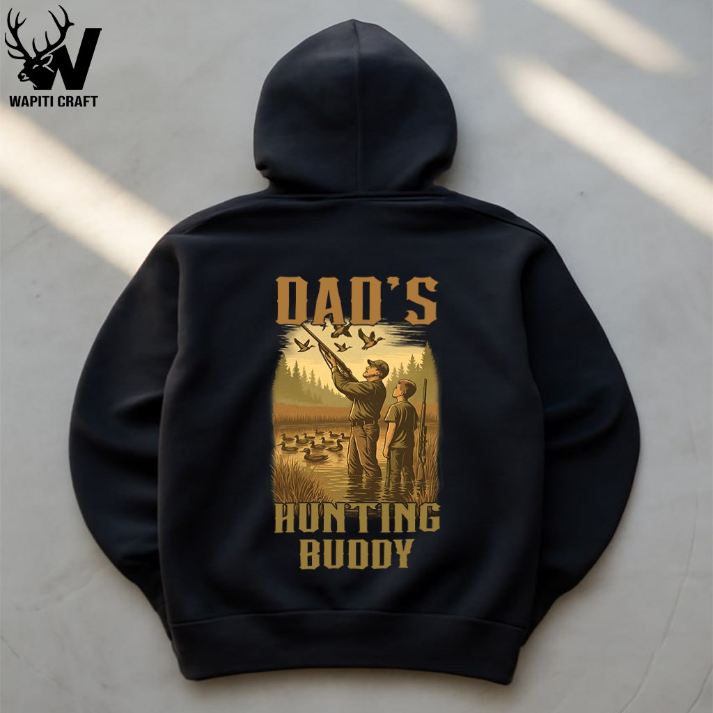 Dads Hunting Buddy Hoodie Father and Son Duck Hunting Rustic Waterfowl Scene - Wapiti Craft